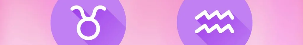 Taurus and Aquarius Compatibility: Friendship, Relationship, Sex